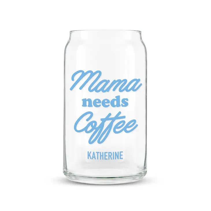 Mama needs coffee glass